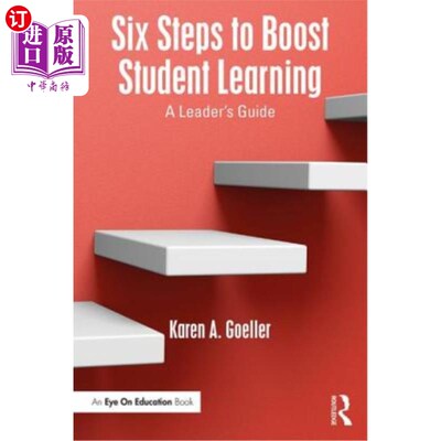 海外直订Six Steps to Boost Student Learning: A Leader's Guide 促进学生学习的六个步骤：领导者指南