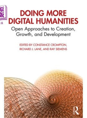 海外直订Doing More Digital Humanities: Open Approaches to Creation, Growth, and Developm 做更多的数字人文:创造、增
