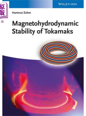 托卡马克磁流体动力稳定性 Magnetohydrodynamic Stability Of Tokamaks Hartmut Zohm 英文原版 中商原版 Wiley【中商原版】