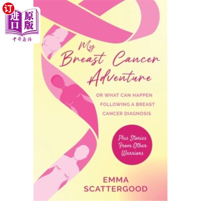 海外直订医药图书My Breast Cancer Adventure: Or What Can Happen Following a Breast Cancer Diagnos 我的乳腺癌冒险：或
