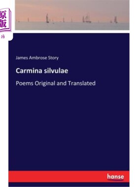 海外直订Carmina silvulae: Poems Original and Translated 卡米娜·西尔维莱：诗歌原著和翻译