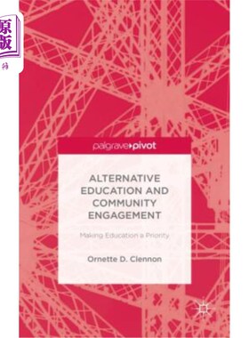 海外直订Alternative Education and Community Engagement: Making Education a Priority 替代教育和社区参与：优先考虑教