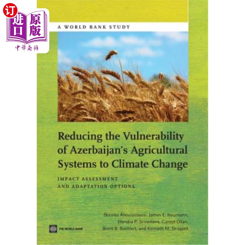 海外直订Reducing the Vulnerability of Azerbaijan's Agricultural Systems to Climate Chang 减少阿塞拜疆农业系统对气候