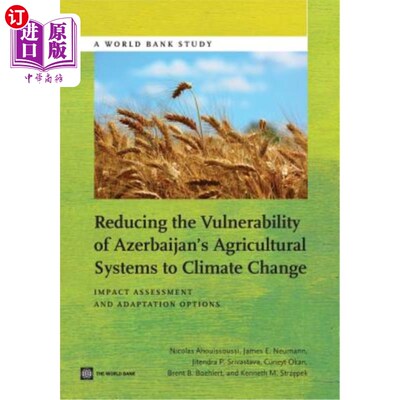 海外直订Reducing the Vulnerability of Azerbaijan's Agricultural Systems to Climate Chang 减少阿塞拜疆农业系统对气候