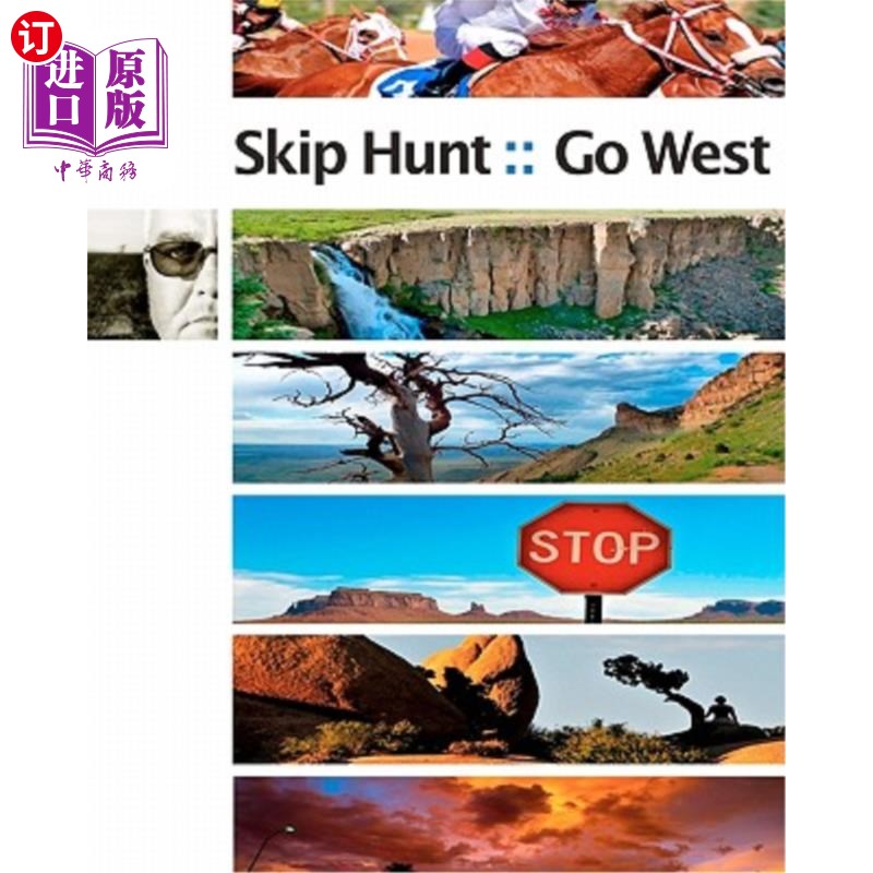 海外直订Skip Hunt Go West: finding the exotic within the mundane 跳过狩猎往西：在平凡中寻找异国情调