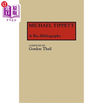 海外直订Michael Tippett: A Bio-Bibliography 迈克尔·蒂皮特:《生物参考书目》