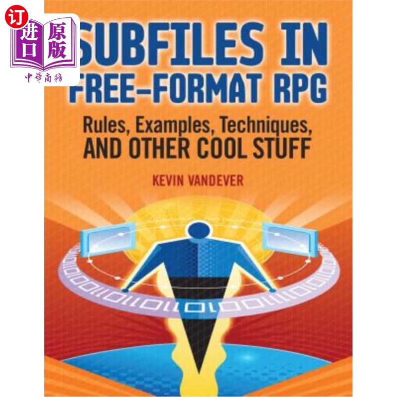 海外直订Subfiles in Free-Format RPG: Rules, Examples, Techniques, and Other Cool Stuff 自由格式RPG中的子文件：规则