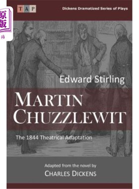 海外直订Martin Chuzzlewit: The 1844 Theatrical Adaptation 马丁·楚兹威特：1844年戏剧改编