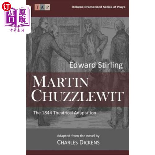 海外直订Martin Chuzzlewit: The 1844 Theatrical Adaptation 马丁·楚兹威特：1844年戏剧改编