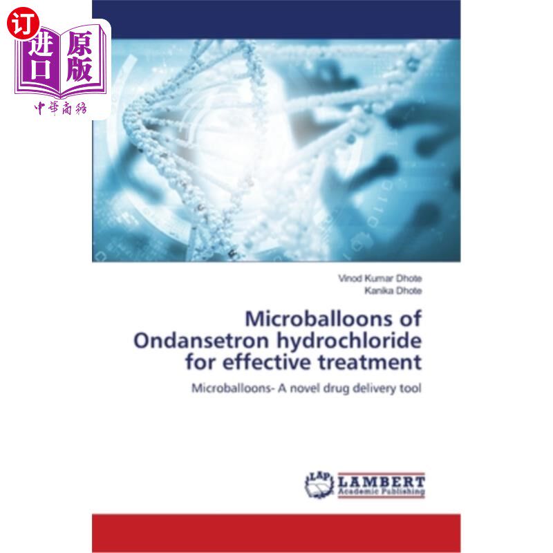 海外直订医药图书Microballoons of Ondansetron hydrochloride for effective treatment 盐酸昂丹西酮微球有效治疗