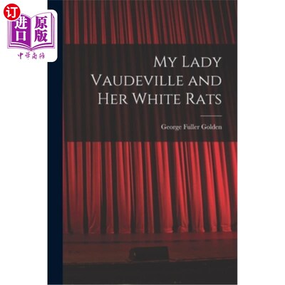 海外直订My Lady Vaudeville and Her White Rats 我的歌舞小姐和她的白老鼠