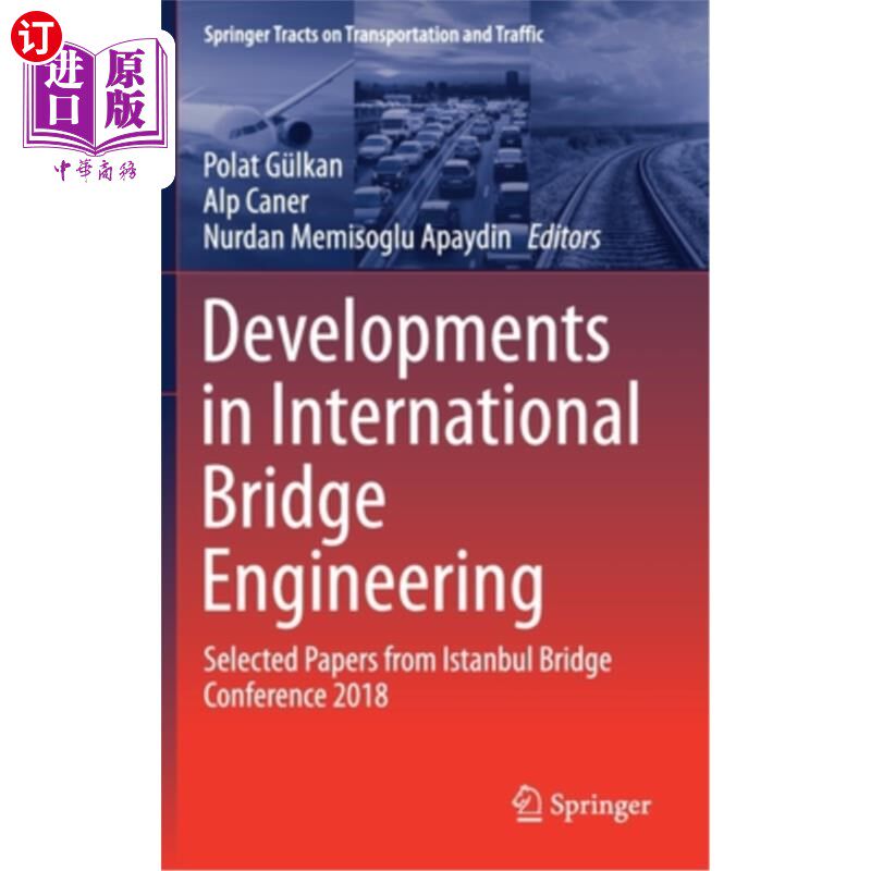 海外直订Developments in International Bridge Engineering: Selected Papers from Istanbul 国际桥梁工程发展:2018年伊