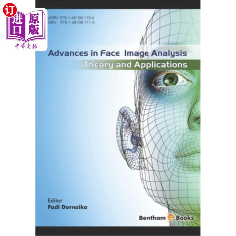 海外直订Advances in Face Image Analysis: Theory and applications 人脸图像分析研究进展:理论与应用