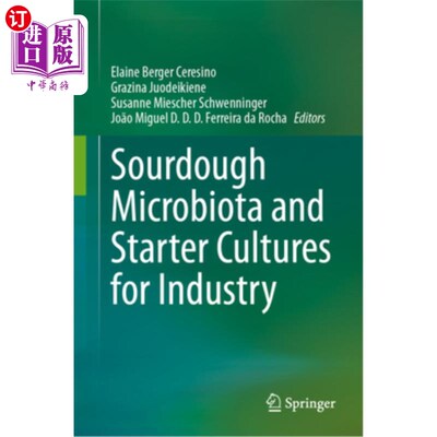 海外直订Sourdough Microbiota and Starter Cultures for Industry Sourdough Microbiota and Starter Cul