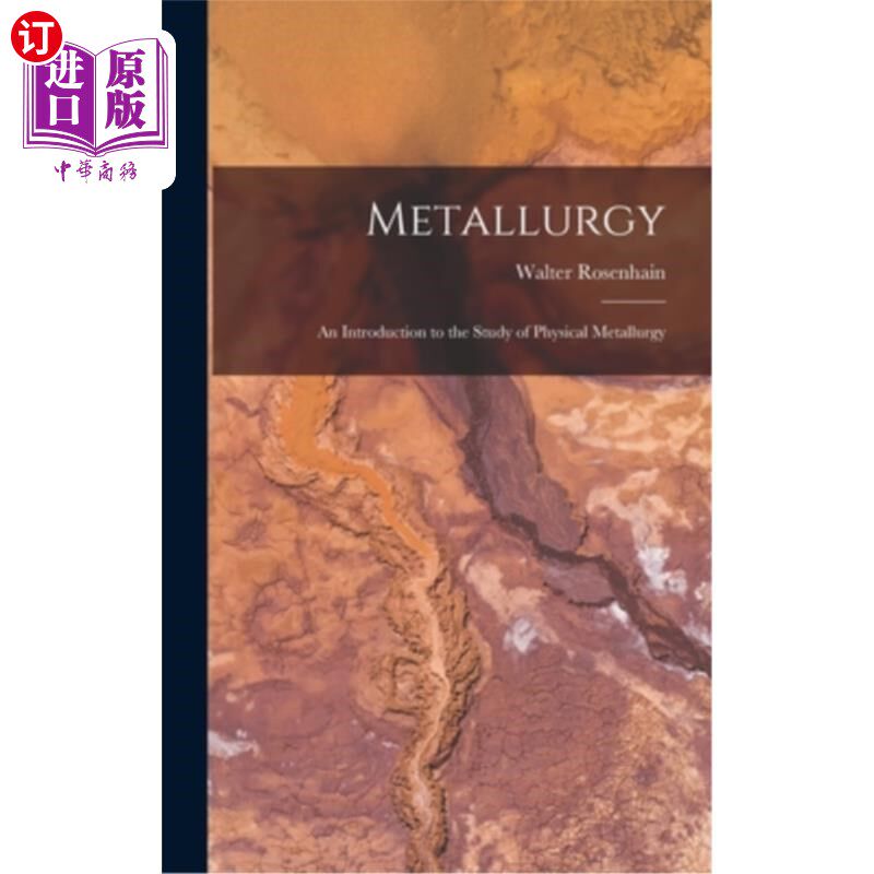 海外直订Metallurgy: An Introduction to the Study of Physical Metallurgy 《冶金学:物理冶金学研究导论》