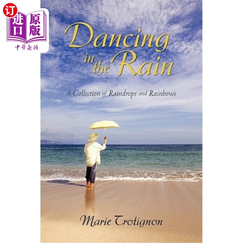 海外直订Dancing in the Rain: A Collection of Raindrops and Rainbows 雨中舞蹈：雨滴和彩虹的集合