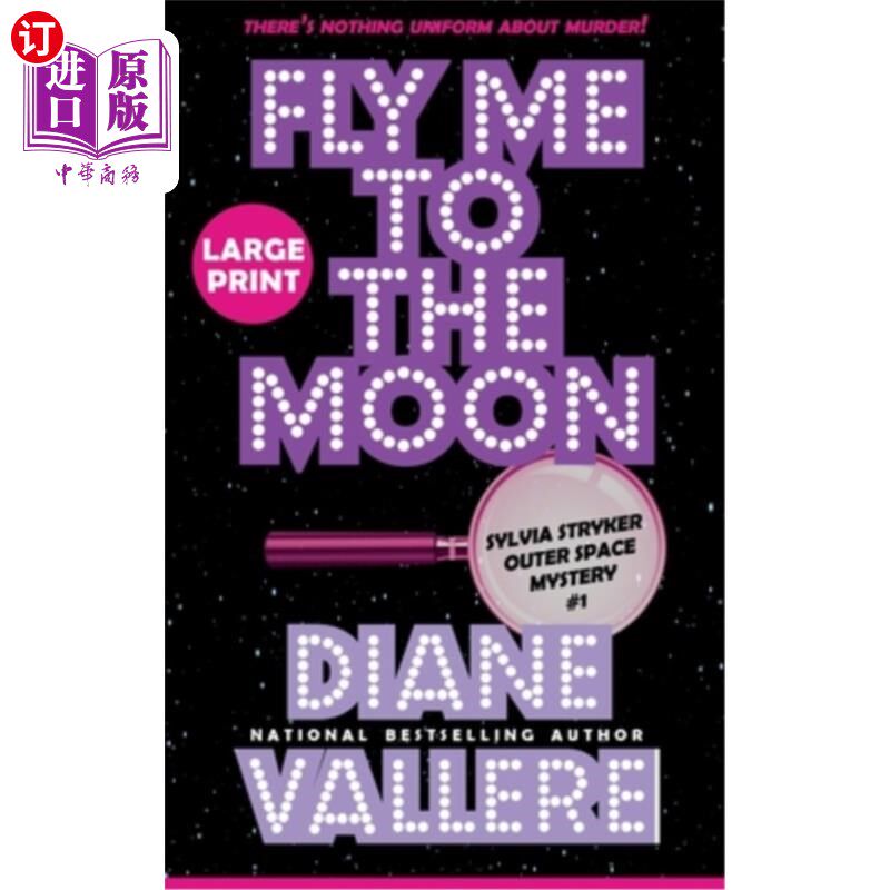 海外直订Fly Me to the Moon (Large Print): A Sylvia Stryker Space Case Mystery 《带我飞向月球》(大号印刷):西尔维亚&middot;