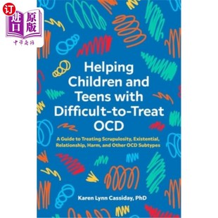 with Treat Children Teens Treating 帮助患有难以治疗强 海外直订医药图书Helping Difficult and Ocd Scru Guide