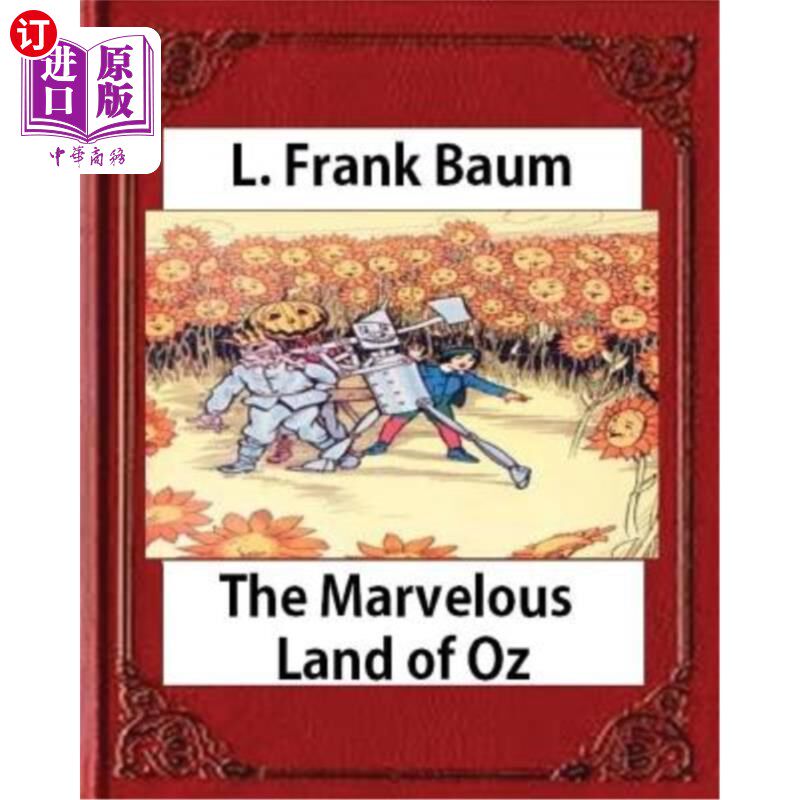 海外直订The Marvelous Land of Oz(1904)by L. Frank Baum (Books of Wonder) 《奥兹国》(1904)，作者:l·弗兰克·鲍姆(《奇