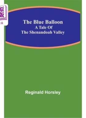 海外直订The Blue Balloon: A Tale of the Shenandoah Valley 蓝色气球:谢南多厄山谷的故事