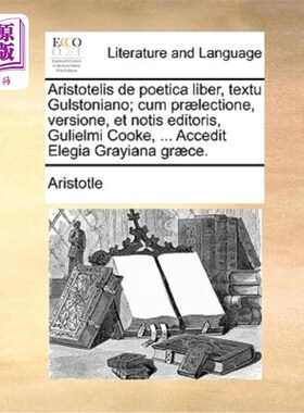 海外直订拉丁语 Aristotelis de Poetica Liber, Textu Gulstoniano; Cum Praelectione, Versione, Et  亚里士多德的《诗学