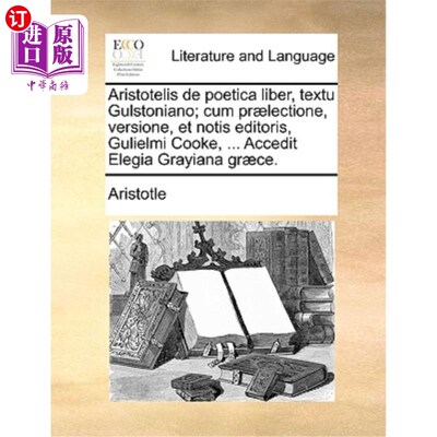 海外直订拉丁语 Aristotelis de Poetica Liber, Textu Gulstoniano; Cum Praelectione, Versione, Et  亚里士多德的《诗学