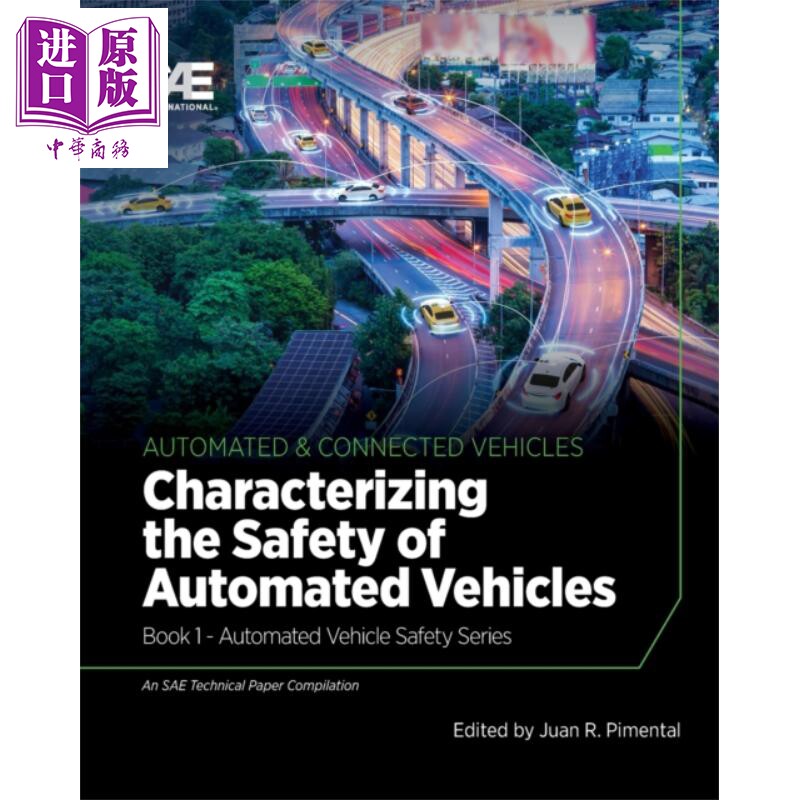现货 Characterizing the Safety of Automated Vehicles 英文原版 自动化车辆安全特性 第一册 SAE Juan R Pimentel【中商原版】