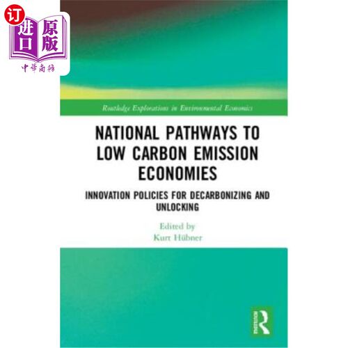 海外直订National Pathways to Low Carbon Emission Economies: Innovation Policies for Deca 低碳排放经济的国家路径：脱