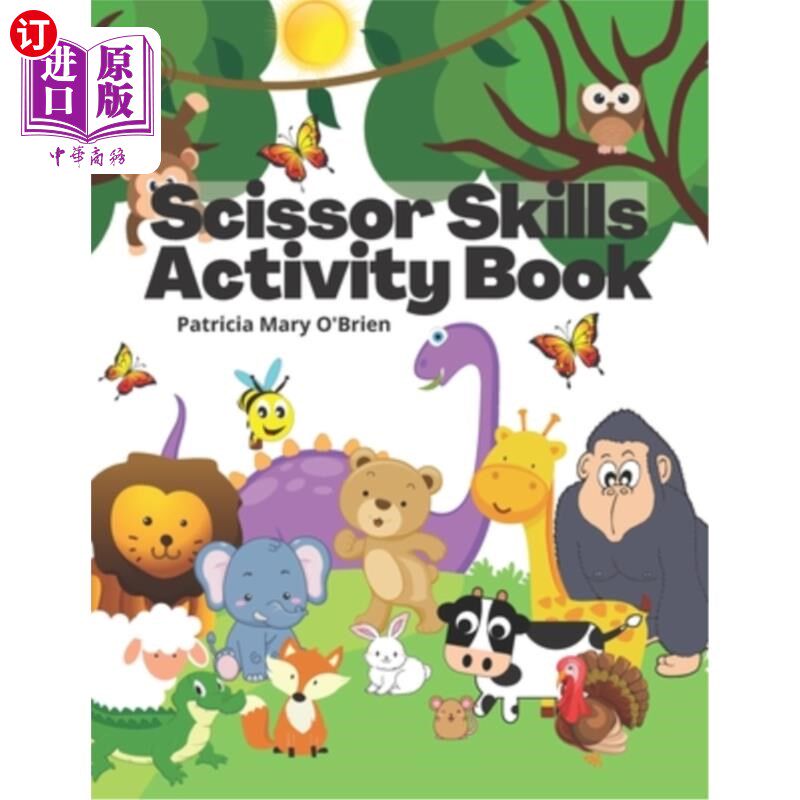 海外直订Scissor Skills Activity Book: Learning to Use Scissors and Coloring Activity Boo 剪刀技能活动书:学习使用剪