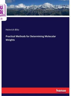 海外直订Practical Methods for Determining Molecular Weights 测定分子量的实用方法