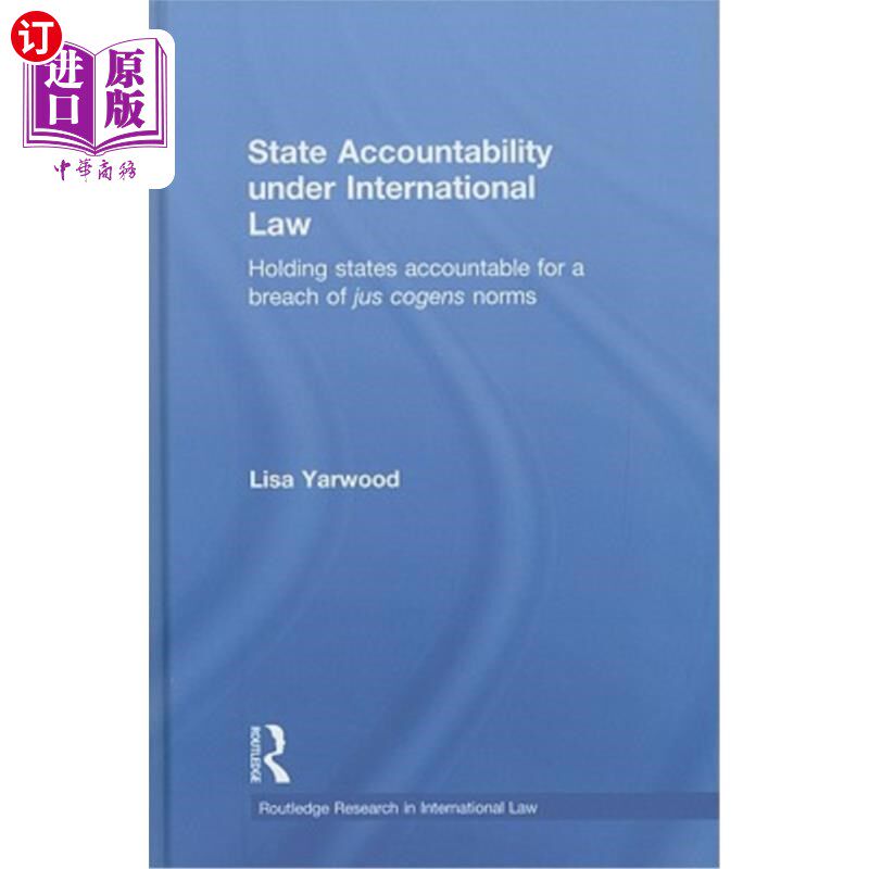 海外直订State Accountability Under International Law: Holding States Accountable for a B 国际法下的国家问责:让国家