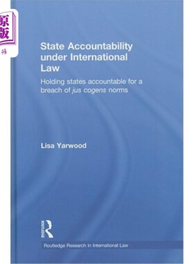 海外直订State Accountability Under International Law: Holding States Accountable for a B 国际法下的国家问责:让国家