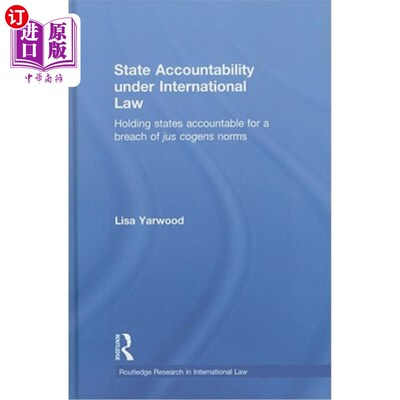 海外直订State Accountability Under International Law: Holding States Accountable for a B 国际法下的国家问责:让国家