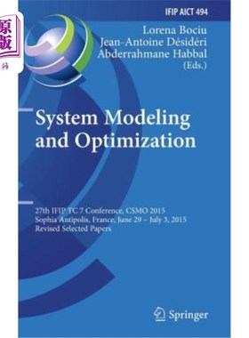 海外直订System Modeling and Optimization: 27th Ifip Tc 7 Conference, Csmo 2015, Sophia A 系统建模与优化:第2