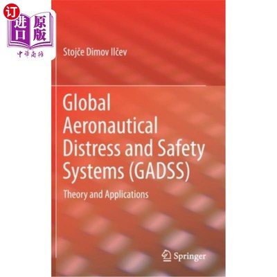 海外直订Global Aeronautical Distress and Safety Systems (Gadss): Theory and Applications 全球航空遇险和安全系统:理