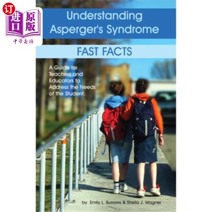 Syndrome 快速事 理解阿斯伯格综合症 for Asperger Teachers Facts Fast Educator 海外直订Understanding and Guide
