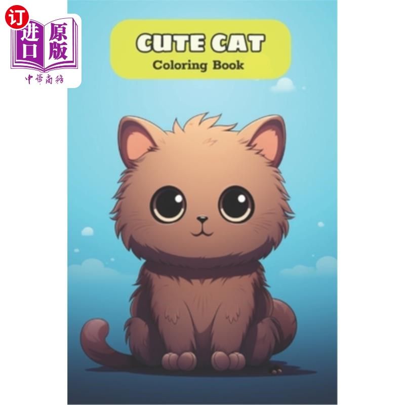 海外直订CUTE CAT Coloring book: Adorable Cartoon Cats and Kittens 可爱的猫着色书：可爱的卡通猫和小猫