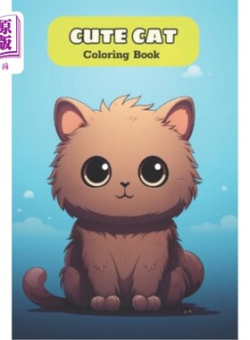 海外直订CUTE CAT Coloring book: Adorable Cartoon Cats and Kittens 可爱的猫着色书：可爱的卡通猫和小猫