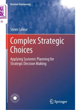海外直订Complex Strategic Choices: Applying Systemic Planning for Strategic Decision Mak