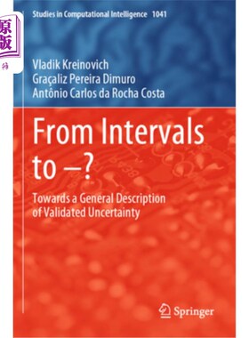 海外直订From Intervals to -?: Towards a General Description of Validated Uncertainty From Intervals
