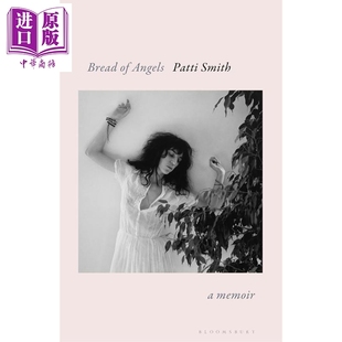 预售 帕蒂史密斯 天使的面包 回忆录 只是孩子的作者 Bread of Angels 英文原版 Patti Smith【中商原版】
