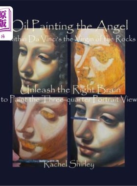 海外直订Oil Painting the Angel within Da Vinci's the Virgin of the Rocks: Unleash the Ri 达芬奇的《岩间玛丽亚》油画