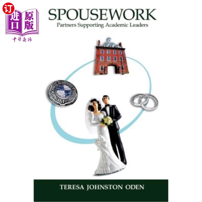 海外直订Spousework: Partners Supporting Academic Leaders 配偶工作:支持学术领袖的伙伴