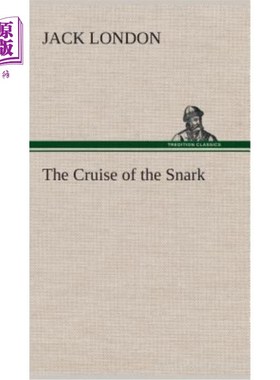 海外直订The Cruise of the Snark 斯纳克之旅