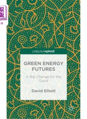 海外直订Green Energy Futures: A Big Change for the Good 绿色能源未来：一个好的大变化