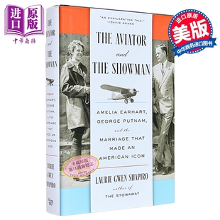 飞行家与演艺人 造就美国偶像婚姻 The Aviator and the Showman 英文原版 Laurie Gwen Shapiro【中商原版】
