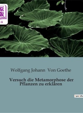 海外直订德语 Versuch die Metamorphose der Pflanzen zu erkl?ren 尝试解释植物的变态