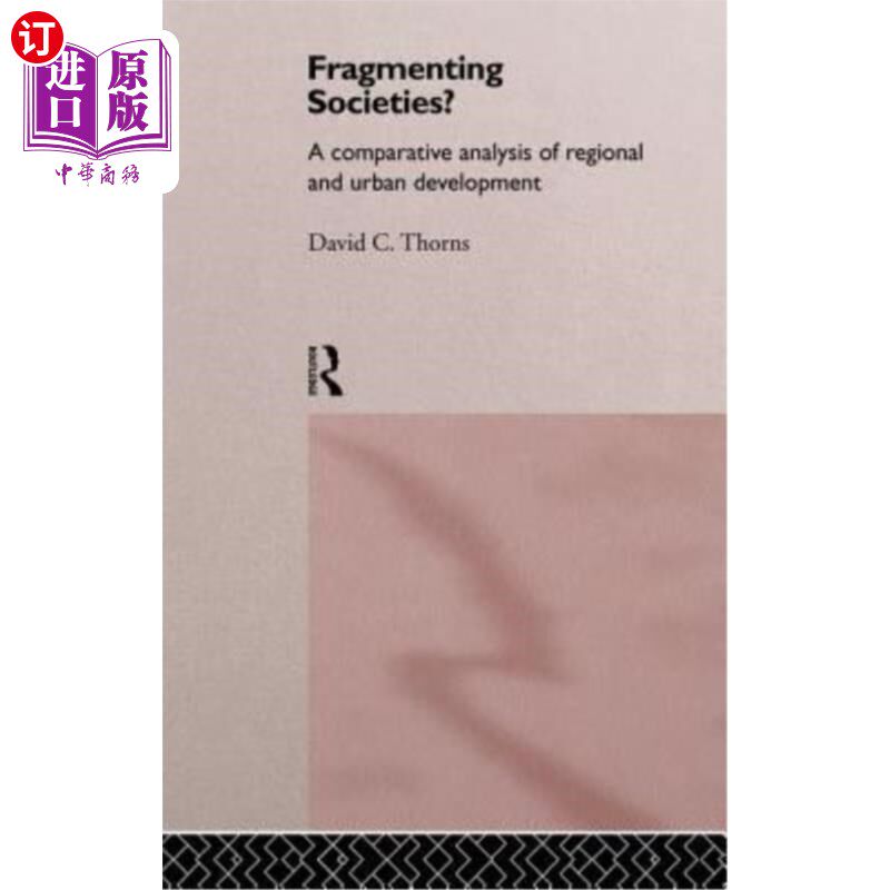 海外直订Fragmenting Societies?: A Comparative Analysis of Regional and Urban Development 分裂的社会？区域与城市发展