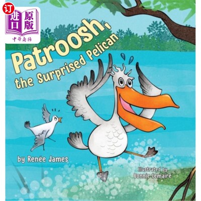 海外直订Patroosh, the Surprised Pelican 鹦鹉，惊讶的鹈鹕