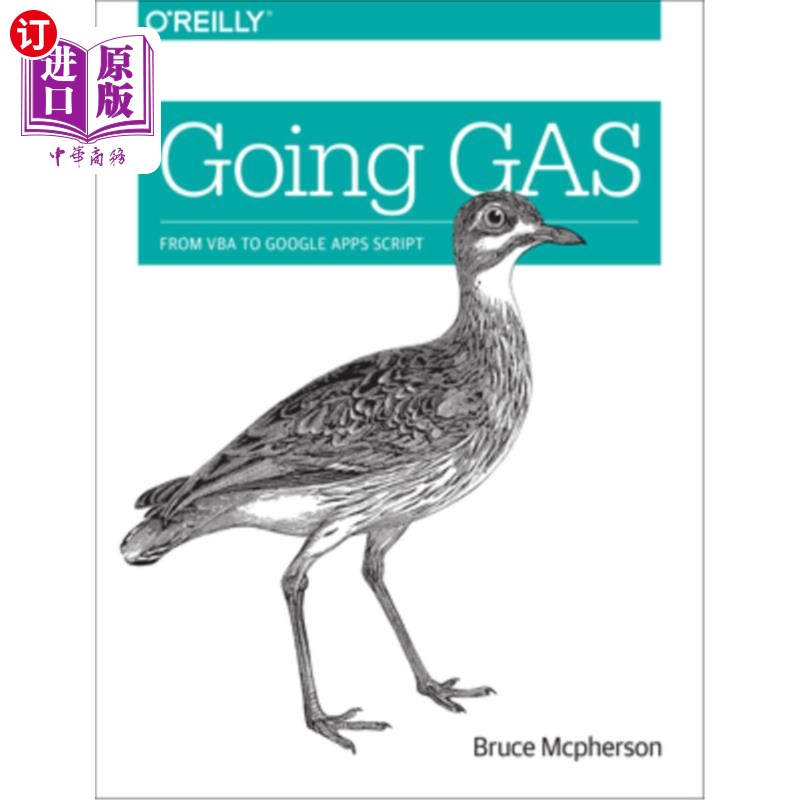 海外直订Going Gas: From VBA to Google Apps Script go Gas:从VBA到谷歌应用程序脚本